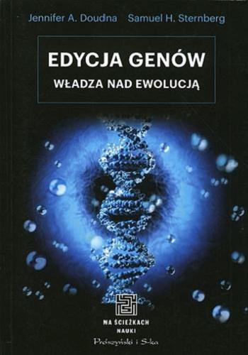 Edycja genów : władza nad ewolucją Tom 45.9