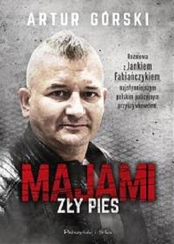 Okładka książki Majami : zły pies / Andrzej Górski.
