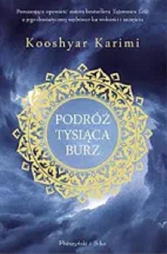 Okładka książki Podróż tysiąca burz / Kooshyar Karimi ; przełożył Michał Juszkiewicz.