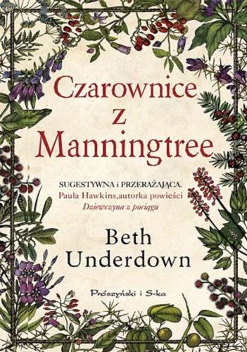 Okładka książki Czarownice z Manningtree / Beth Underdown ; przekład Magdalena Rychlik.