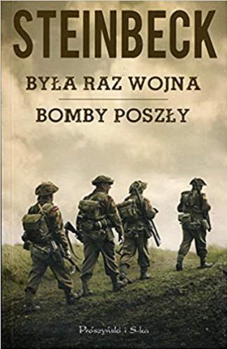 Okładka książki Była raz wojna ; Bomby poszły / Steinbeck ; [tłumaczenie Bronisław Zieliński, Janusz Ochab].