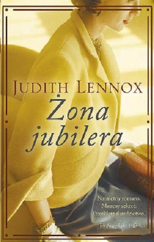 Okładka książki Żona jubilera / Judith Lennox ; przełożyła Alina Siewior-Kuś.