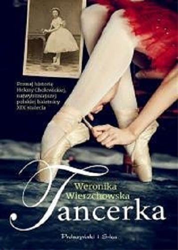 Okładka książki Tancerka [E-book] / Weronika Wierzchowska.