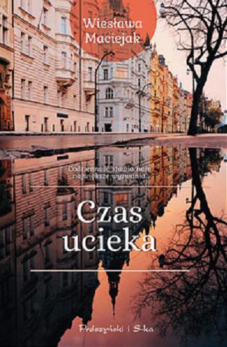 Okładka książki Czas ucieka / Wiesława Maciejak.