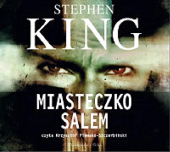Okładka książki Miasteczko Salem / Stephen King ; przełożył Arkadiusz Nakoniecznik.