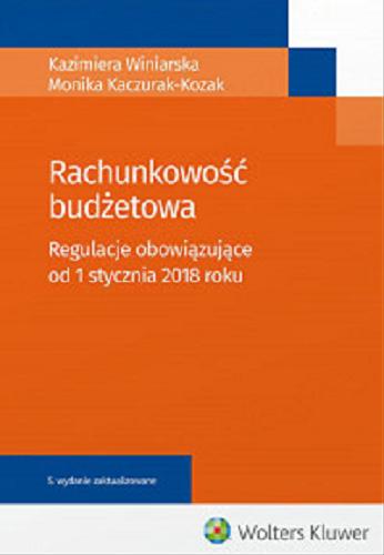 Okładka książki  Rachunkowość budżetowa : regulacje obowiązujące od 1 stycznia 2018 roku  5