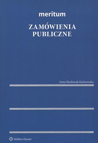 Okładka książki Zamówienia publiczne / Irena Skubiszak-Kalinowska.