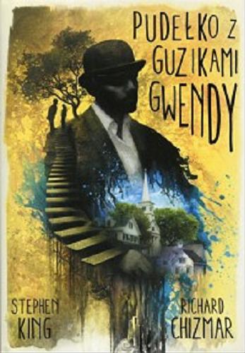 Okładka książki Pudełko z guzikami Gwendy / Stephen King & Richard Chizmar ; z angielskiego przełożyła Danuta Górska ; ilustracje Keith Minnion.