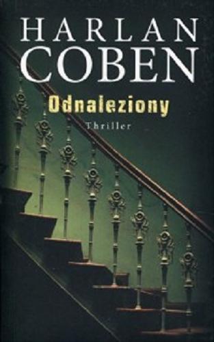 Okładka książki Odnaleziony / Harlan Coben ; z angielskiego przełożył Robert Waliś.