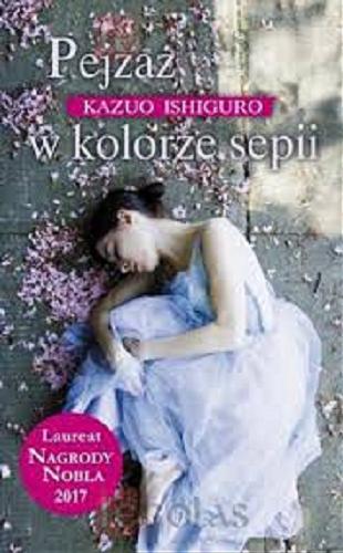 Okładka książki Pejzaż w kolorze sepii / Kazuo Ishiguro ; z angielskiego przełożył Krzysztof Filip Rudolf.