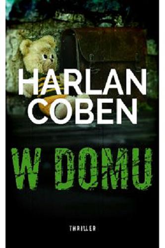 Okładka książki W domu / Harlan Coben ; z angielskiego przełożył Jan Kraśko.