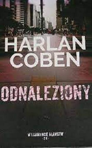 Okładka  Odnaleziony / Harlan Coben ; z angielskiego przełożył Robert Waliś..