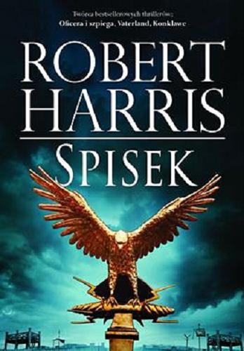 Okładka książki Spisek / Robert Harris ; z angielskiego przełożyła Magdalena Słysz.
