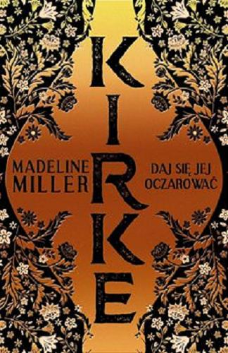 Okładka książki Kirke / Madeline Miller ; z angielskiego przełożył Paweł Korombel.
