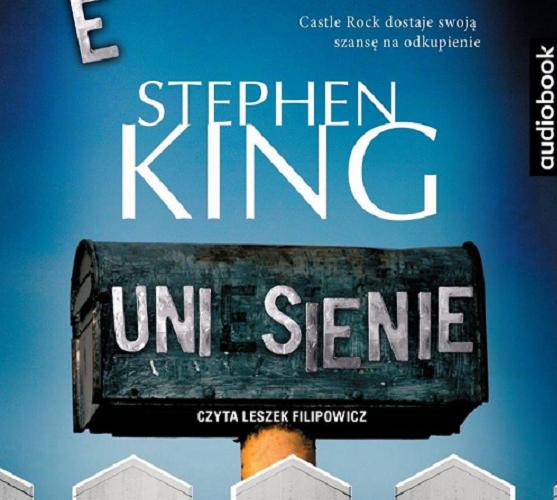 Okładka książki Uniesienie [Dokument dźwiękowy] / Stephen King ; [przełożyła Danuta Górska].