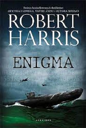 Okładka książki Enigma / Robert Harris ; z angielskiego przełożył Andrzej Szulc.