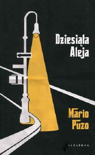 Okładka książki Dziesiąta Aleja / Mario Puzo ; z angielskiego przełożył Jacek Manicki.