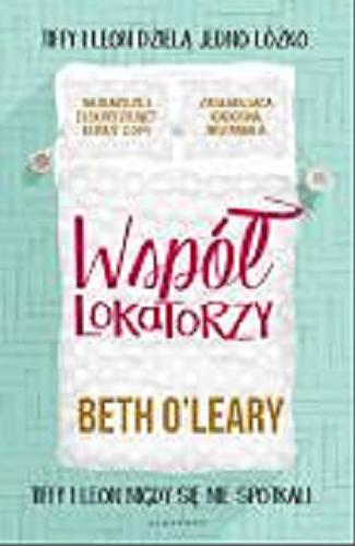 Okładka książki Współlokatorzy / Beth O`Leary ; z angielskiego przełożył Robert Waliś.