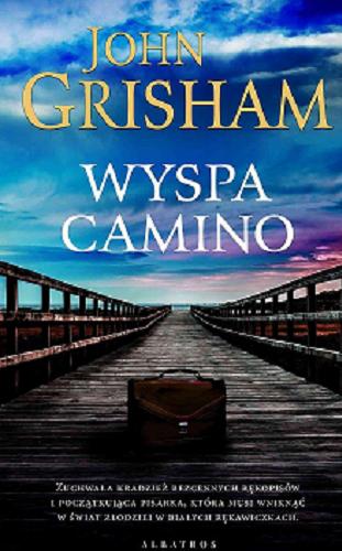 Okładka książki Wyspa Camino [E-book] / John Grisham ; z angielskiego przełożył Jan Kraśko.