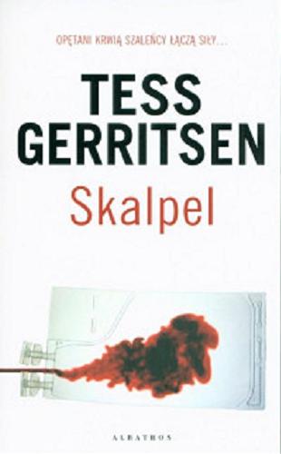 Okładka książki Skalpel / Tess Gerritsen ; z angielskiego przełożył Zgmunt Halka.
