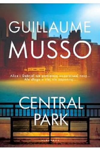 Okładka książki Central Park / Guillaume Musso ; z francuskiego przełożyła Joanna Prądzyńska.