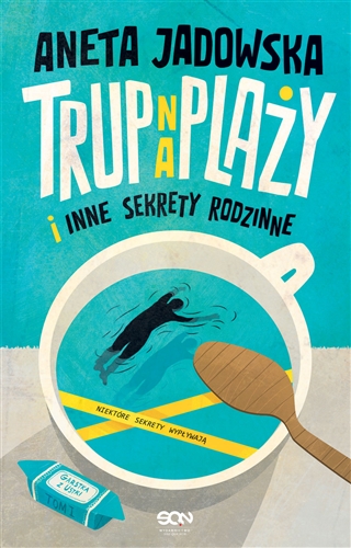 Trup na plaży i inne sekrety rodzinne Tom 1