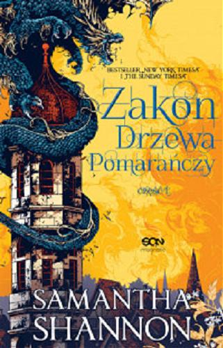 Okładka książki Zakon Drzewa Pomarańczy. Cz. 1 / Samantha Shannon ; tłumaczenie Maciej Pawlak.