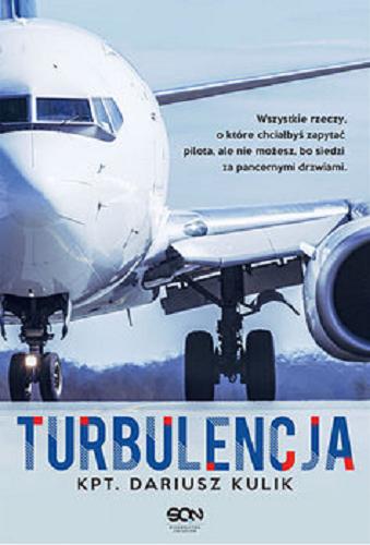 Okładka książki Turbulencja / kpt. Dariusz Kulik.