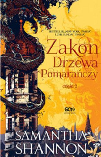 Okładka książki Zakon Drzewa Pomarańczy. Cz. 2 / Samantha Shannon ; tłumaczenie Maciej Pawlak.