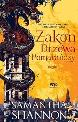Okładka książki Zakon Drzewa Pomarańczy. [E-book] Cz. 2 / Samantha Shannon ; tłumaczenie Maciej Pawlak.