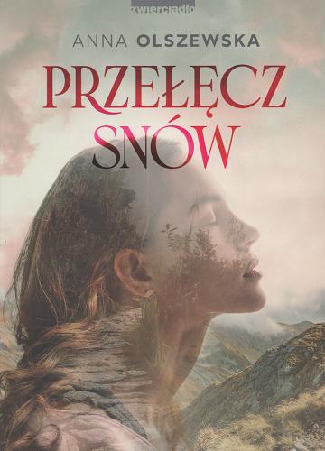 Okładka książki Przełęcz snów / Anna Olszewska.