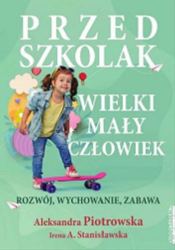 Okładka książki  Przedszkolak : wielki mały człowiek : rozwój, wychowanie, zabawa  4