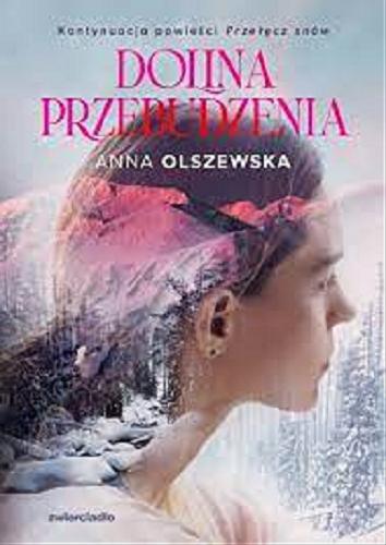 Okładka książki Dolina przebudzenia / Anna Olszewska.