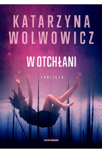 Okładka książki W otchłani / Katarzyna Wolwowicz