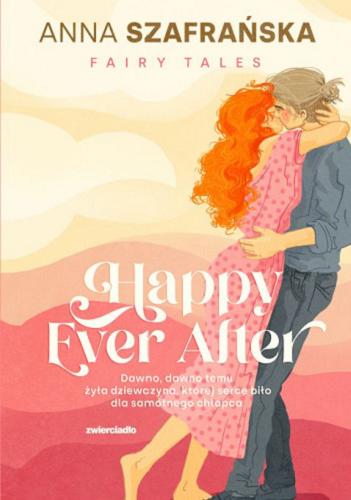 Okładka książki Happy ever after / Anna Szafrańska.