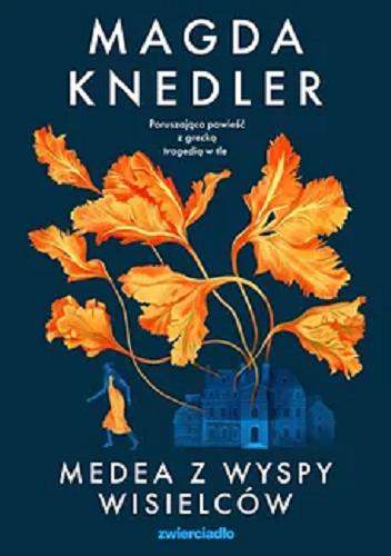 Okładka książki Medea z Wyspy Wisielców / Magda Knedler.