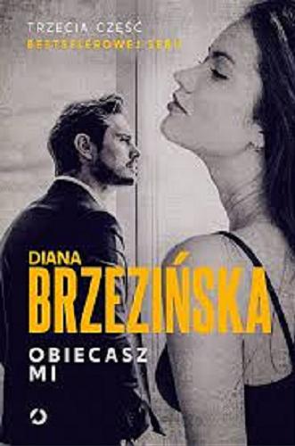 Okładka książki Obiecasz mi / Diana Brzezińska.