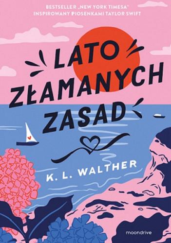 Okładka  Lato złamanych zasad / K. L. Walther ; tłumaczenie Maria Kabat.