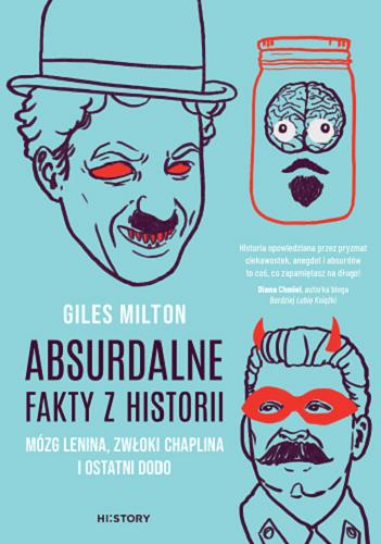 Okładka książki  Absurdalne fakty z historii : mózg Lenina, zwłoki Chaplina i ostatni dodo  1