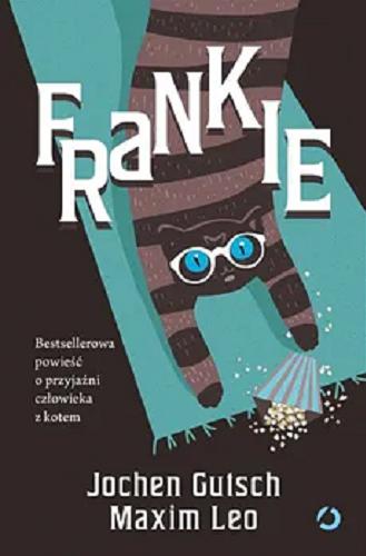 Okładka książki Frankie / Jochen Gutsch, Maxim Leo ; tłumaczenie Emilia Skowrońska.