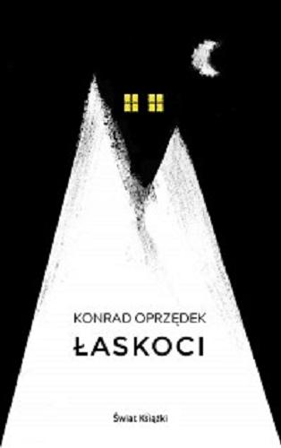 Okładka książki Łaskoci / Konrad Oprzędek.