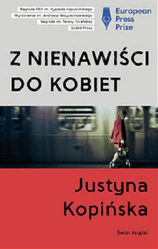 Okładka książki Z nienawiści do kobiet [E-book] / Justyna Kopińska.