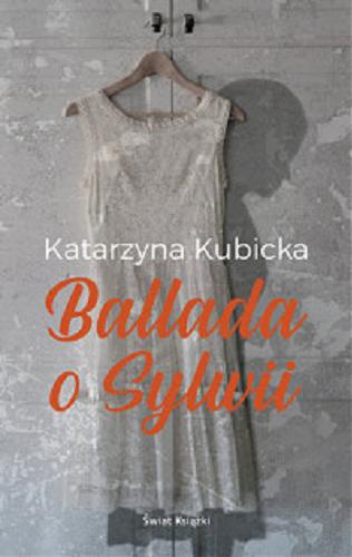 Okładka książki Ballada o Sylwii / Katarzyna Kubicka.
