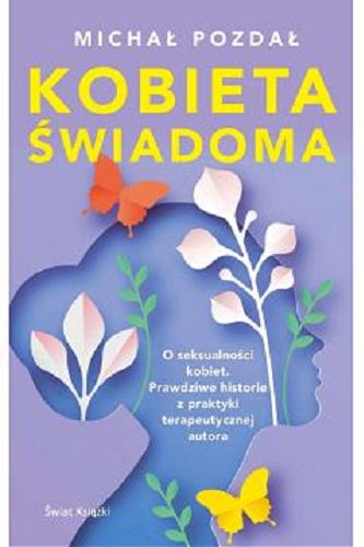 Okładka książki Kobieta świadoma / Michał Pozdał.