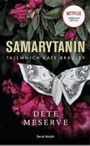Okładka książki Samarytanin / Dete Meserve ; z angielskiego przełożył Jan Kabat.