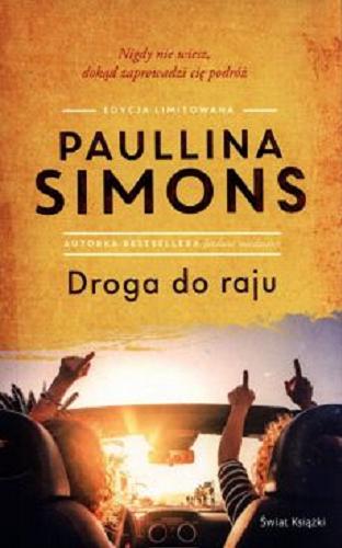 Okładka książki Droga do raju / Paullina Simons ; z angielskiego przełożyła Katarzyna Malita.