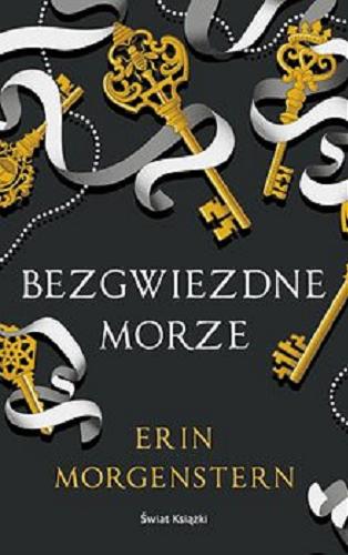 Okładka książki Bezgwiezdne morze [E-book] / Erin Morgernstern ; z angielskiego przełożył Patryk Gołębiowski.