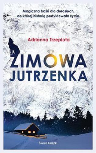 Okładka książki Zimowa jutrzenka [E-book] / Adrianna Trzepiota.