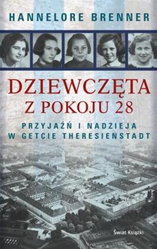 Okładka książki Dziewczęta z pokoju 28 / Hannelore Brenner ; z niemieckiego przełożył Ryszard Turczyn.