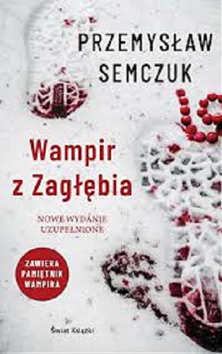 Okładka książki Wampir z Zagłębia / Przemysław Semczuk.